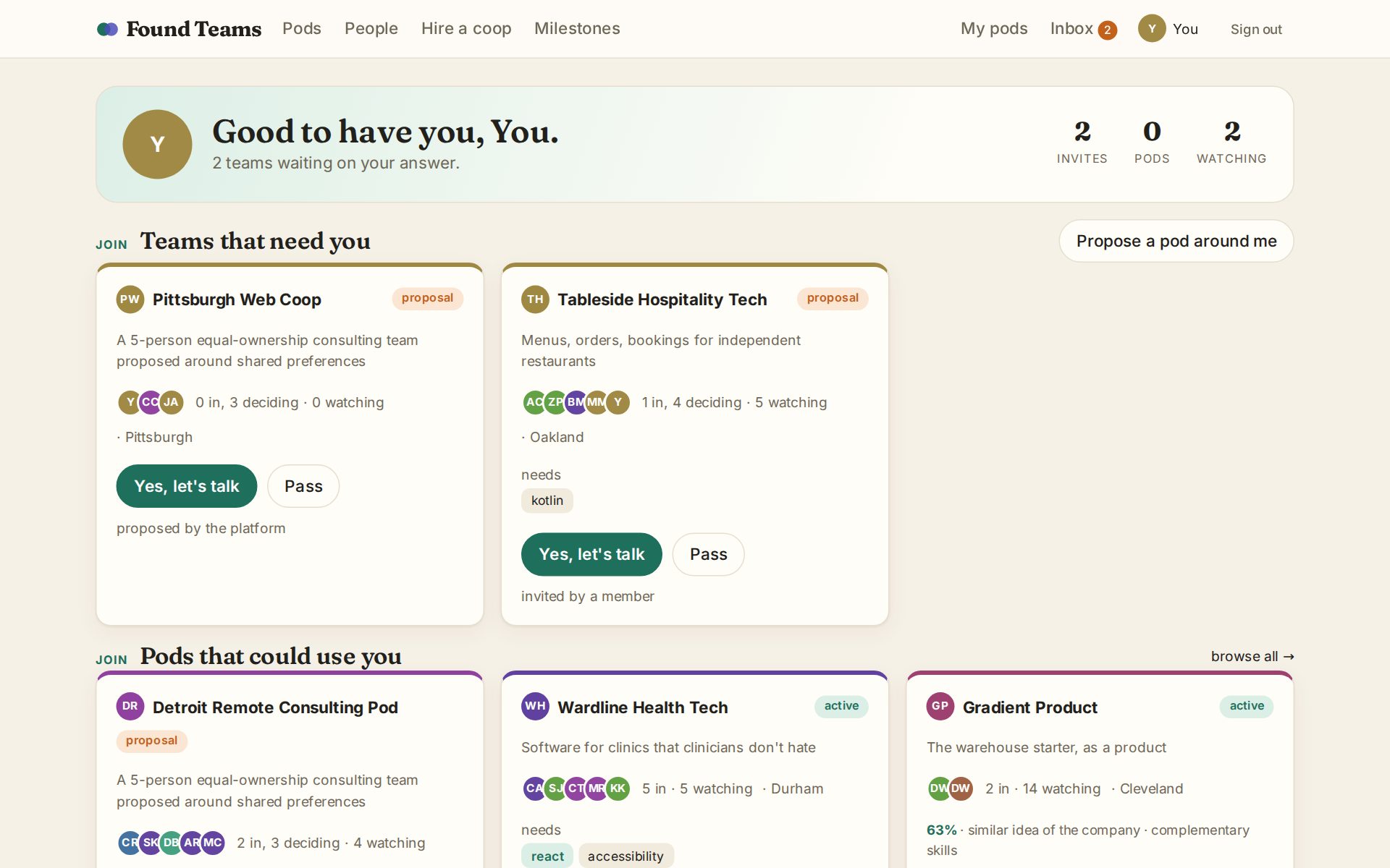Your dashboard: teams waiting on your answer, teams that could use you, and people you'd build with